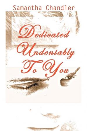 Dedicated Undeniably to You