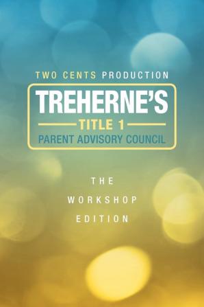 Treherne's Title 1 Parent Advisory Council: The Workshop Edition