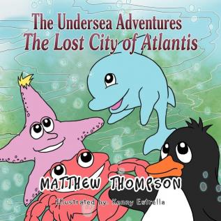 The Undersea Adventures: The Lost City of Atlantis