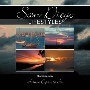 San Diego Lifestyles: Photography by Arturo Espinoza Jr