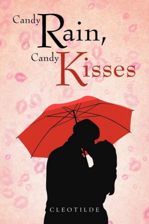 Candy Rain Candy Kisses