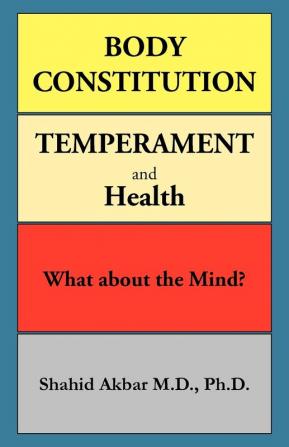 Body Constitution Temperament and Health: What about the Mind?