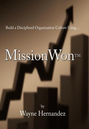 Build a Disciplined Organization Culture