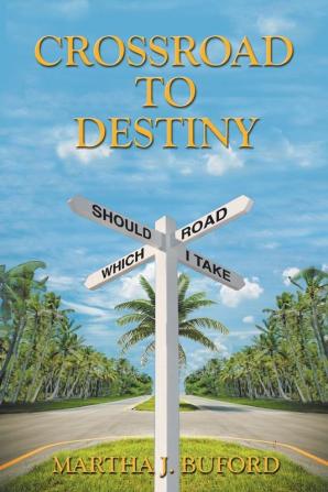 Crossroad to Destiny