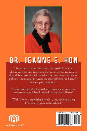 Alternative to What?: The True Story of a Principal's First Assignment at an Alternative Magnet School in the Nation's 2nd Largest School District