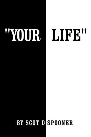 Your Life