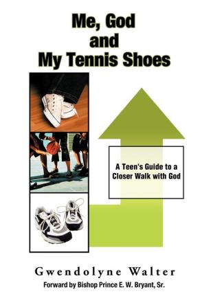 Me God and My Tennis Shoes