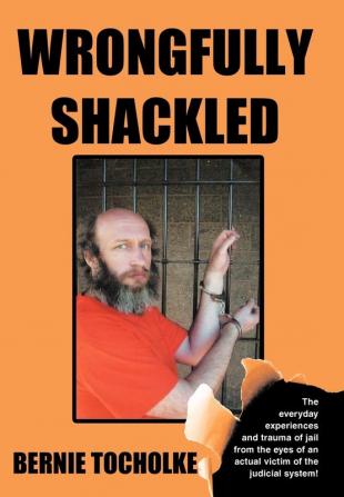 Wrongfully Shackled