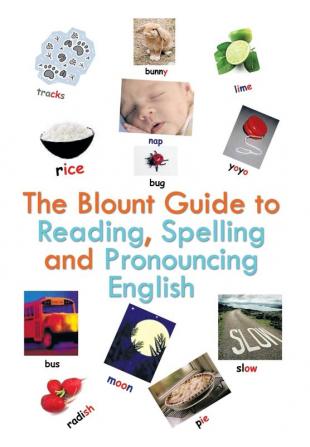 The Blount Guide to Reading Spelling and Pronouncing English