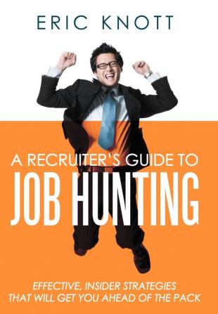 A Recruiter's Guide to Job Hunting