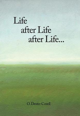 Life After Life After Life...