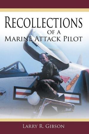 Recollections of a Marine Attack Pilot