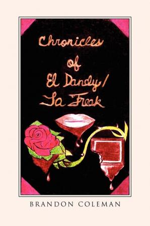 Chronicles of El Dandy / La Freak