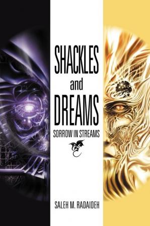 Shackles and Dreams: Sorrow in Streams