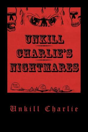 Unkill Charlie's Nightmares