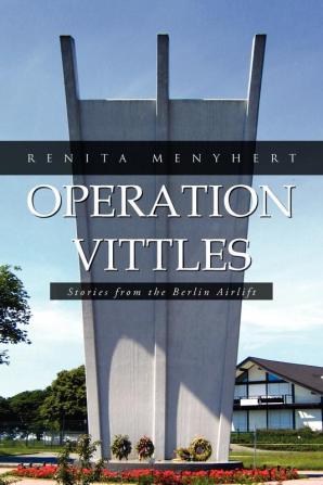 Operation Vittles: Stories from the Berlin Airlift