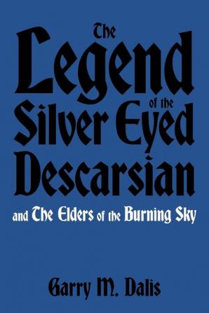 The Legend of the Silver Eyed Descarsian