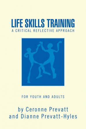 Life Skills Training - A Workbook