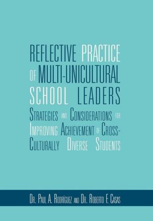 Reflective Practice of Multi-unicultural School Leaders