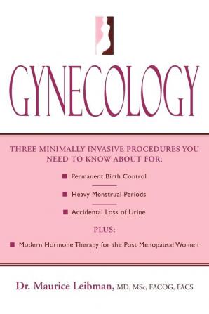 Gynecology: Three minimally invasive procedures you need to know about for: Permanent Birth Control Heavy Menstrual Periods Accidental Loss of Urine ... Hormone Therapy for the Post Menopausal Women