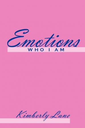 Emotions: Who I am