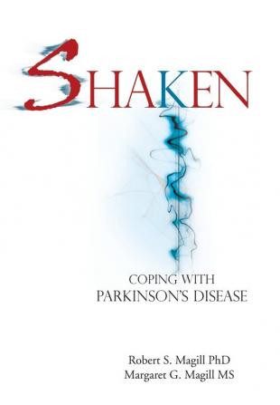 Shaken: Coping With Parkinson Disease