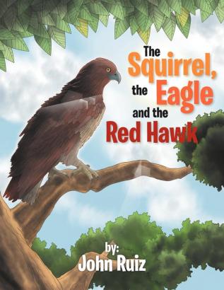 The Squirrel the Eagle and the Red Hawk