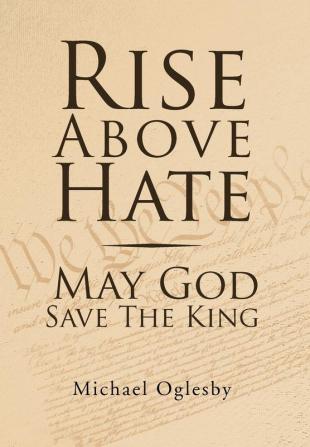 Rise Above Hate May God Save The King