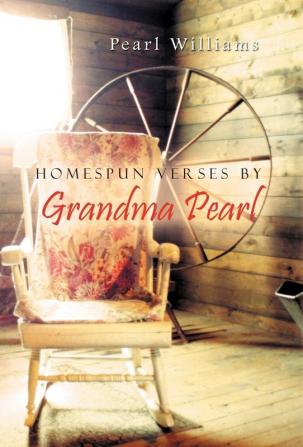 Homespun Verses by Grandma Pearl