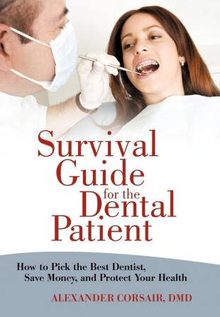 Survival Guide for the Dental Patient