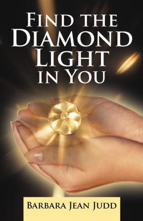 Find the Diamond Light in You