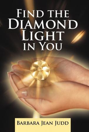 Find the Diamond Light in You