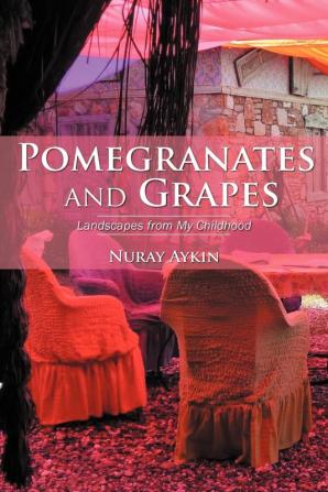 Pomegranates and Grapes