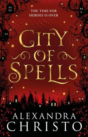 CITY OF SPELLS (SEQUEL TO INTO THE CROOKED PLACE)