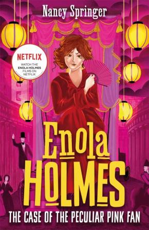 ENOLA HOLMES 4: THE CASE OF THE PECULIAR PINK FAN