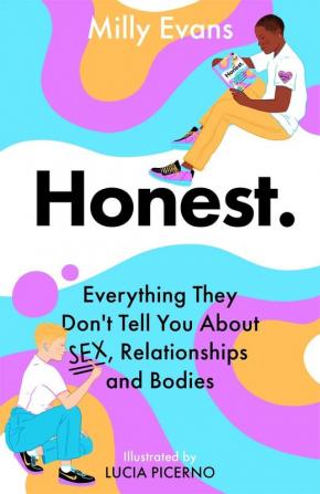 HONEST: EVERYTHING THEY DON'T TELL YOU ABOUT SEX, RELATIONSH