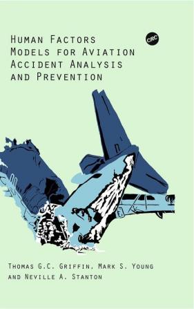 Human Factors Models for Aviation Accident Analysis and Prevention