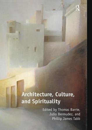 Architecture Culture and Spirituality