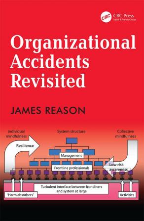 Organizational Accidents Revisited