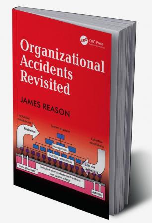 Organizational Accidents Revisited