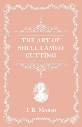 The Art Of Shell Cameo Cutting