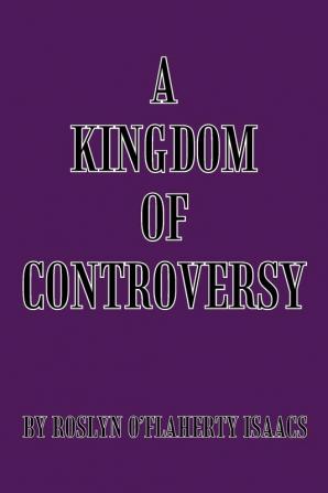 A Kingdom of Controversy