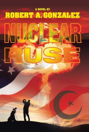 Nuclear Ruse