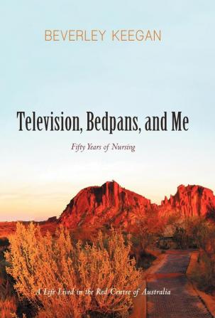 Television Bedpans and Me