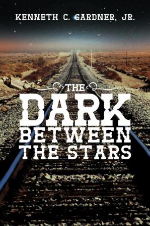 The Dark Between the Stars