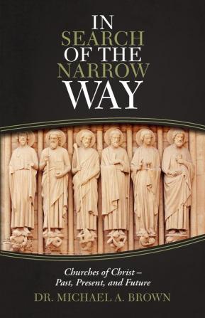 In Search of the Narrow Way