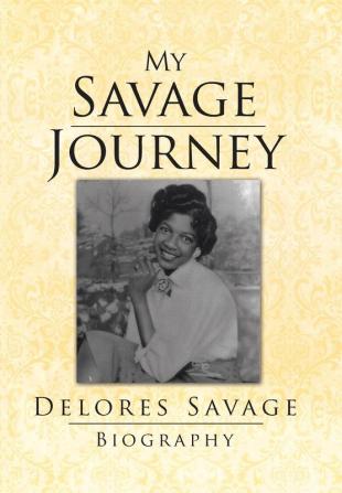 My Savage Journey