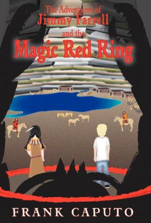 The Adventures of Jimmy Farrell and the Magic Red Ring