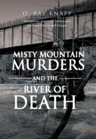 Misty Mountain Murders and the River of Death