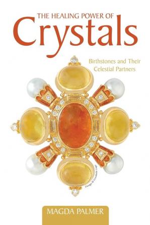 The Healing Power of Crystals